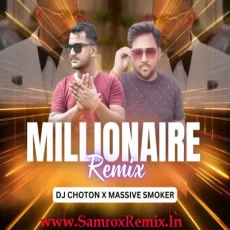 MILLIONAIRE - YO YO HONEY SINGH (REMIX) - DJ CHOTON X MASSIVE SMOKER MILLIONAIRE - YO YO HONEY SINGH (REMIX) - DJ CHOTON X MASSIVE SMOKER