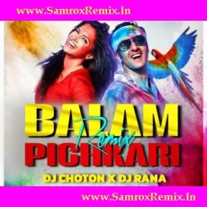 Balam Pichkari (Remix) - DJ Rana X DJ Choton.samrox Balam Pichkari (Remix) - DJ Rana X DJ Choton.samrox