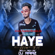 Haye Mera Dil (Bolly Tech Mix) - DJ Raaz Haye Mera Dil (Bolly Tech Mix) - DJ Raaz