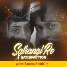 Satrangi Re X Satisfaction (Mashup) - DJ Adio Satrangi Re X Satisfaction (Mashup) - DJ Adio