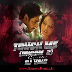 Touch Me (Dhoom 2 Remix) - DJ Vaib Touch Me (Dhoom 2 Remix) - DJ Vaib