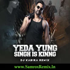 Yeda Yung X Singh Is Kinng (Remix) - DJ Kabira Yeda Yung X Singh Is Kinng (Remix) - DJ Kabira
