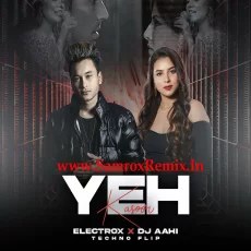 Yeh Kasoor (Techno Flip) - Electrox & DJ Aahi Yeh Kasoor (Techno Flip) - Electrox & DJ Aahi