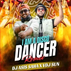 I AM A DISCO DANCER (REMIX) - DJ ASIS SAHA X VDJ SUN I AM A DISCO DANCER (REMIX) - DJ ASIS SAHA X VDJ SUN